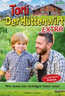 Friederike von Buchner: Toni der Hüttenwirt Extra 119 – Heimatroman 