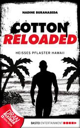 Cotton Reloaded - 41 - Heißes Pflaster Hawaii