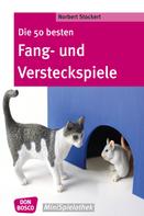 Norbert Stockert: Die 50 besten Fang- und Versteckspiele - eBook ★★★★