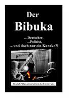 Necmettin Bibuka: Der Bibuka - ...Deutscher, ...Polizist ...und doch nur ein Kanacke?! 