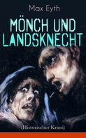Max Eyth: Mönch und Landsknecht (Historischer Krimi) 