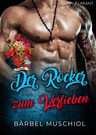 Bärbel Muschiol: Der Rocker zum Verlieben: Die mega Rockerclub-Box mit 8 Romanen ★★★★