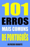 Alfredo Duarte: 101 Erros mais comuns de português 