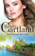 Barbara Cartland: Die Flamme der Liebe ★★★★