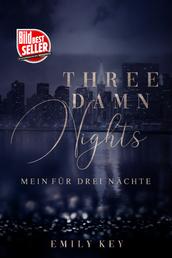 Three Damn Nights: Mein für drei Nächte