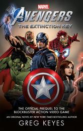 Marvel's Avengers: The Extinction Key - The official prequel to Marvel's Avengers