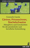 Consuelo Casula: Gärtner, Prinzessinnen, Stachelschweine ★★★★★