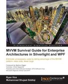 Ryan Vice: MVVM Survival Guide for Enterprise Architectures in Silverlight and WPF 