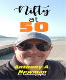 Anthony A. Newman: Nifty at 50 