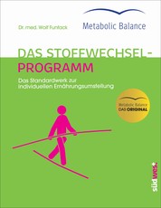 Metabolic Balance® - Das Stoffwechselprogramm (Neuausgabe) - Das Standardwerk zur individuellen Ernährungsumstellung