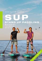 SUP - Stand Up Paddling - Material - Technik - Spots