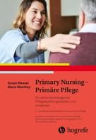 Susan Wessel: Primary Nursing - Primäre Pflege 