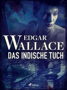 Edgar Wallace: Das indische Tuch ★★★