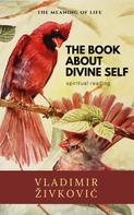 Vladimir Živković: The Book About Divine Self 