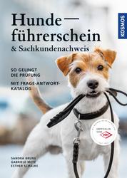 Hundeführerschein und Sachkundenachweis - Mit Frage-Antwort-Katalog