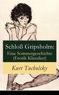 Kurt Tucholsky: Schloß Gripsholm: Eine Sommergeschichte (Erotik Klassiker) 