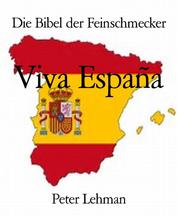 Die Bibel der Feinschmecker - Viva España