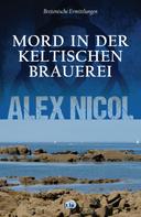 Alex Nicol: Mord in der keltischen Brauerei ★★★★