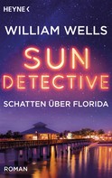 William Wells: Sun Detective - Schatten über Florida ★★★