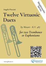 Twelve Virtuosic Duets for Trombones or Euphoniums - by Mozart - K.V. 487