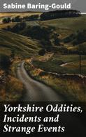 Sabine Baring-Gould: Yorkshire Oddities, Incidents and Strange Events 