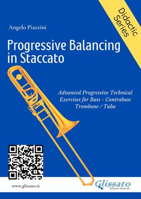 Progressive balancing in staccato for bass trombone
