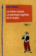 John A. Sloboda: La mente musical: La psicología cognitiva de la música 