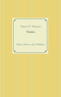Henry D. Thoreau: Walden oder Leben in den Wäldern 