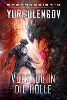 Yuri Ulengov: Vorstoß in die Hölle (Sperrgebiet Buch 4): LitRPG-Serie 