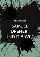 Roland Reiner: Samuel Dreher 