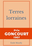 Émile Moselly: Terres lorraines 
