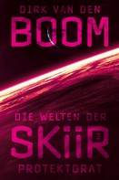 Dirk van den Boom: Die Welten der Skiir 2: Protektorat ★★★★