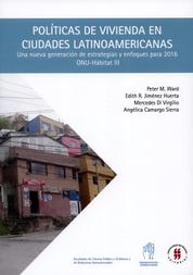 Políticas de vivienda en ciudades latinoamericanas - Una nueva generación de estrategias y enfoques para 2016