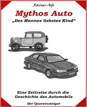 Mythos Auto - Des Deutschen liebstes Kind...