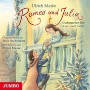 Romeo und Julia - Shakespeare für Klein und Groß