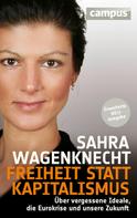 Sahra Wagenknecht: Freiheit statt Kapitalismus ★★★★