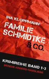 Familie Schmidtke & Co. Hannover-Krimi - Drei Regionalkrimis (Familie Schmidtke & Co-Reihe Band 1 - 3)