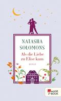 Natasha Solomons: Als die Liebe zu Elise kam ★★★★★