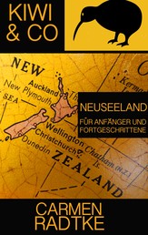 Kiwi & Co. - Neuseeland für Anfänger und Fortgeschrittene