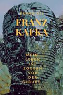 Bernd Oei: Franz Kafka 