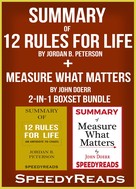 Speedy Reads: Summary of 12 Rules for Life: An Antidote to Chaos by Jordan B. Peterson + Summary of Measure What Matters by John Doerr 2-in-1 Boxset Bundle 