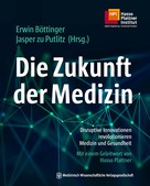 Erwin Böttinger: Die Zukunft der Medizin 