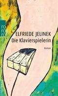 Elfriede Jelinek: Die Klavierspielerin ★★★
