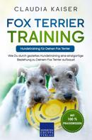 Claudia Kaiser: Fox Terrier Training – Hundetraining für Deinen Fox Terrier 