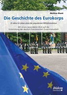 Matthias Blazek: Die Geschichte des Eurokorps 