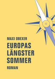 Europas längster Sommer - Roman