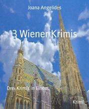 3 Wiener Krimis - Drei Krimis in Einem