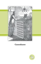 Gassenkunst - Zur Ikonographie der Schriftsetzerei