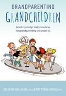 Dr Tessa Grigg, PhD: Grandparenting Grandchildren 