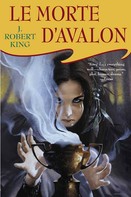 J. Robert King: Le Morte D'Avalon 